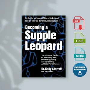 Becoming a Supple Leopard - Kelly Starrett