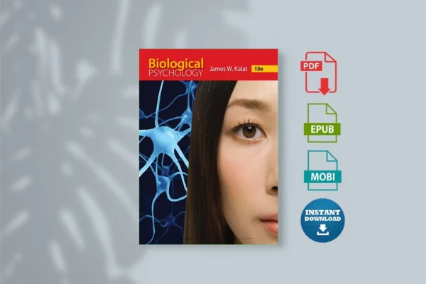 Biological Psychology, 13th Edition - James W. Kalat