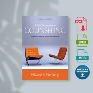 Brief Orientation to Counseling_ Professional Identity, History, and Standards, 2nd ed., A