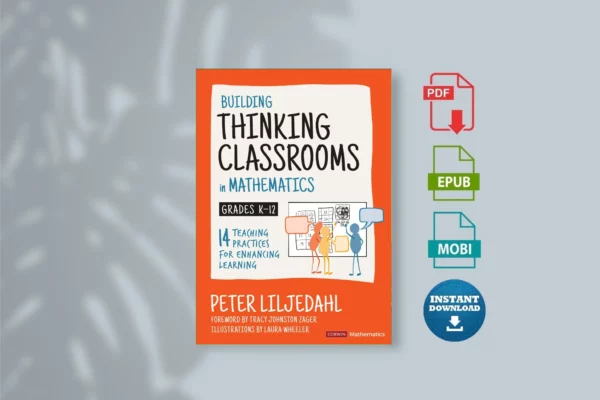 Building Thinking Classrooms in Mathematics, Gradeshancing Learning (9781544374864) - Liljedahl, Peter