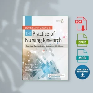 Burns and Grove's The Practice of Nursing Research - Jennifer R. Gray & Susan K. Grove & Suzanne Sutherland