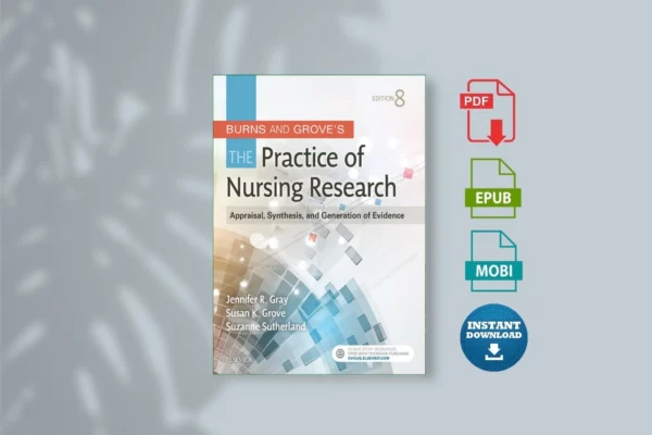 Burns and Grove's The Practice of Nursing Research - Jennifer R. Gray & Susan K. Grove & Suzanne Sutherland
