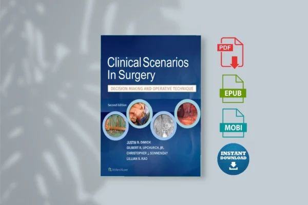 Clinical Scenarios in Surgery - Justin B. Dimick & JUpchurch & Christopher J. Sonnenday & Lillian S. Kao