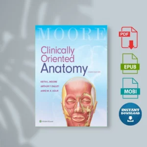 Clinically Oriented Anatomy - Keith L. Moore & II Arthur F. Dalley & Anne M. R. Agur