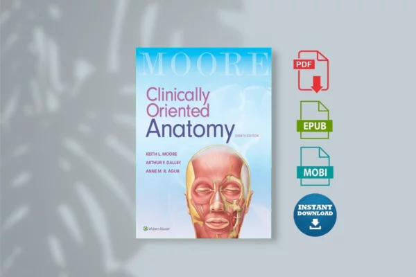 Clinically Oriented Anatomy - Keith L. Moore & II Arthur F. Dalley & Anne M. R. Agur
