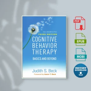 Cognitive Behavior Therapy_ Basics and Beyond