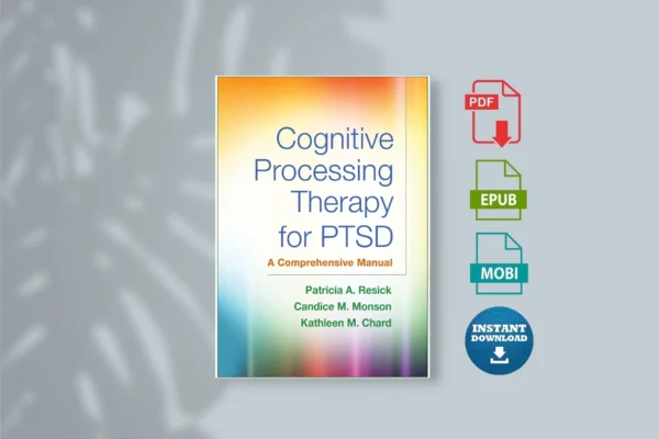 Cognitive Processing Therapy for PTSD_ A Comprehensicia A. Resick, Candice M. Monson & Kathleen M. Chard