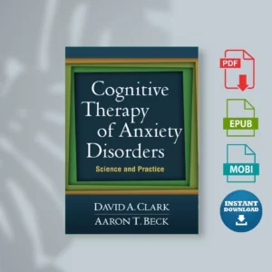 Cognitive Therapy of Anxiety Disorders - Clark, David A.; Beck, Aaron T.;