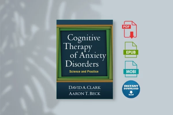 Cognitive Therapy of Anxiety Disorders - Clark, David A.; Beck, Aaron T.;
