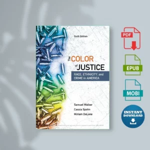 Color of Justice_ Race, Ethnicity, and Crime in America, 6th ed