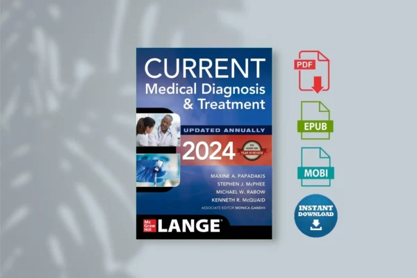 CURRENT Medical Diagnosis and Treatment 2024 - Mc, Michael W., Gandhi, Monica, McQuaid, Kenneth R_