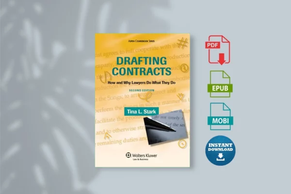 Drafting Contracts_ How and Why Lawyers Do What They Do, Second Edition - Stark, Tina L_
