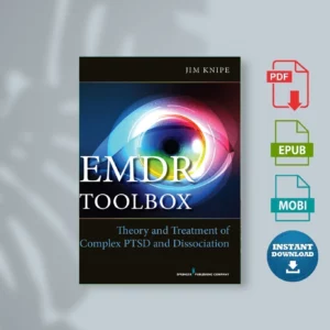 EMDR Toolbox_ Theory and Treatment of Complex PTSD and Dissociation - James Knipe