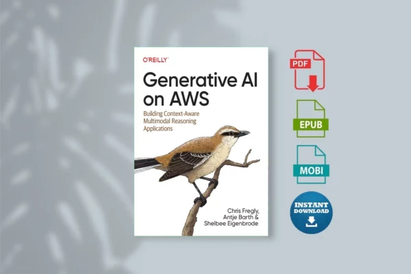 Generative AI on AWS - Chris Fregly, Antje Barth & Shelbee Eigenbrode