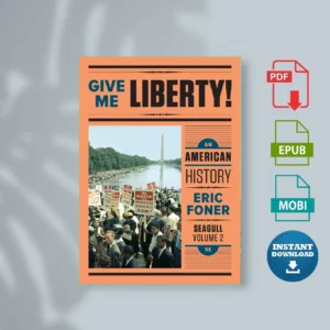 Give Me Liberty! An American History, Seagull 5E Vol 2 - Eric Foner