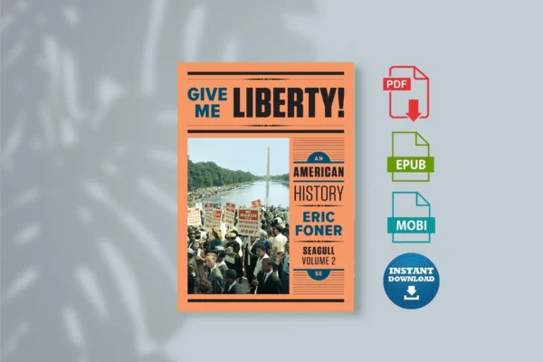 Give Me Liberty! An American History, Seagull 5E Vol 2 - Eric Foner