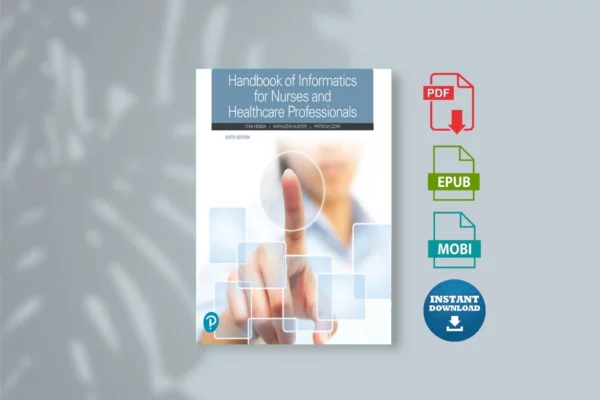 Handbook of Informatics for Nurses and Healthcare Pronals - Toni Hebda & Kathleen Hunter & Patricia Czar