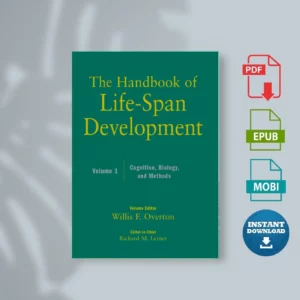 Handbook of Life-Span Development_ Cognition, Biology, and Methods, Volume 1, The - Overton, Willis F_