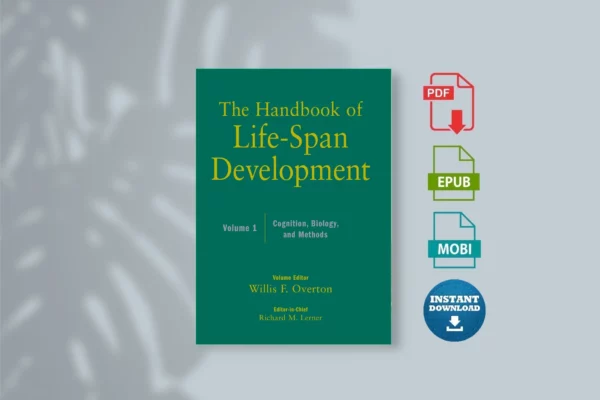 Handbook of Life-Span Development_ Cognition, Biology, and Methods, Volume 1, The - Overton, Willis F_