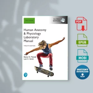 Human Anatomy & Physiology Laboratory Manual, Main Version, 12ed - Elaine Marieb & Lori Smit