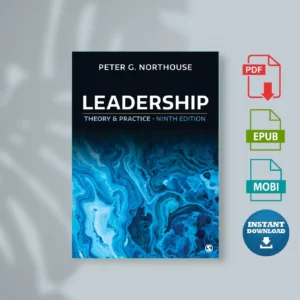 Leadership Theory and Practice, 9th Edition (Peter Guy Northouse)