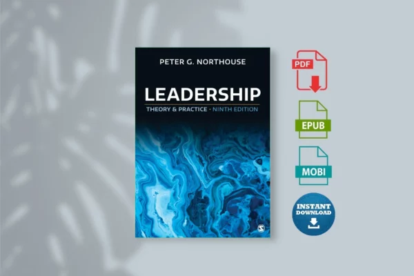 Leadership Theory and Practice, 9th Edition (Peter Guy Northouse)
