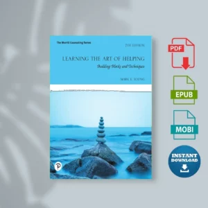 Learning the Art of Helping Building Blocks and Techniques, 7th Edition (Mark E. Young)