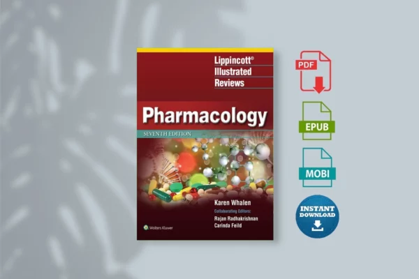 Lippincott Illustrated Reviews Pharmacology (7th edition) (Karen Whalen)