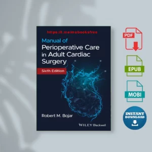Manual of Perioperative Care in Adult Cardiac Surgery (Robert M. Bojar)