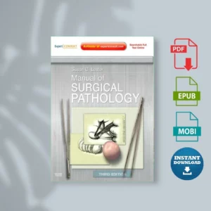 Manual of Surgical Pathology Expert Consult - Online and Print (Expert Consult Title Online + Print), Third Edition (Susan C. Lester MD PhD)
