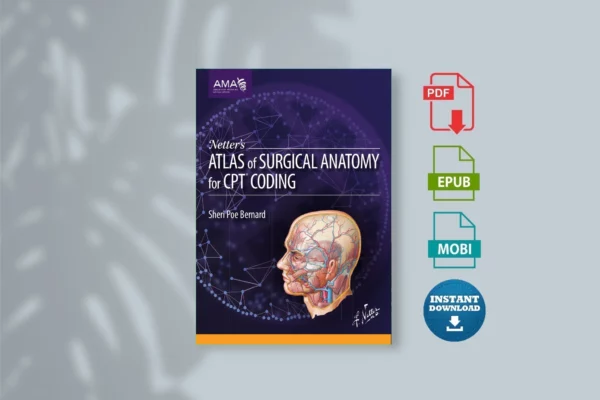 Netters-Atlas-of-Surgical-Anatomy-for-CPT-Coding-_American-Medical-Association_-