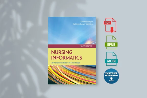 Nursing Informatics and the Foundation of Knowledge onigle, Dee; Mastrian, Kathleen; & Kathleen Mastrian