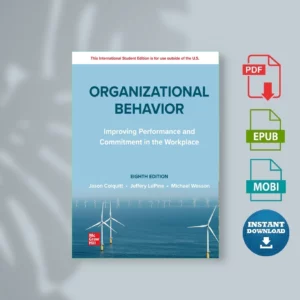 Organizational Behavior - Colquitt, Jason;LePine, Jeffery;Wesson, Michael; & Jeffery A. Lepine & Michael J. Wesson