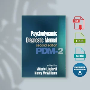 Psychodynamic Diagnostic Manual_ PDM-2, Second Edition - Edited by Vittorio Lingiardi & Nancy McWilliams