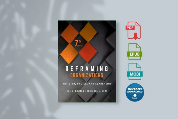ReframingOrganizations_ Artistry, Choice, and Leadership - BOLMAN
