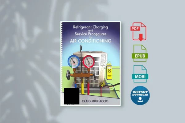 Refrigerant-Charging-and-Service-Procedures-_Craig-Migliaccio_-
