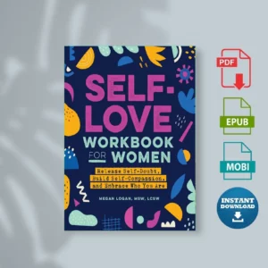 Self-Love-Workbook-for-Women-Release-Self-Doubt_-Build-Self-Compassion_-and-Embrace-Who-You-Are-_Meg