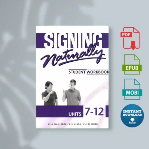 Signing-Naturally-Units-7-12_-student-workbook-_ELLA-MAE-LENTZ_-KEN-MIKOS_-CHERI-SMITH_