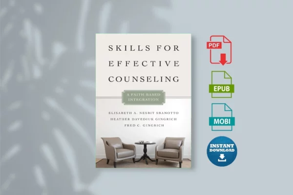 Skills for Effective Counseling - Nesbit Sbanotto, Elisabeth A. & Heather Davediuk Gingrich & Fred C. Gingrich