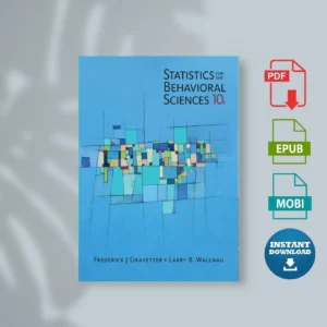 Statistics for the Behavioral Sciences, 10th Edition - Frederick J. Gravetter & Larry B. Wallnau