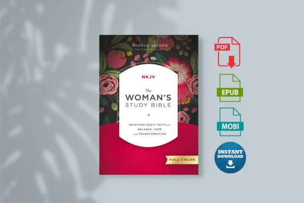 The-NKJV_-Womans-Study-Bible_-Full-Color_-Ebook-Receiving-Gods-Truth-for-Balance_-Hope_-and-Transfor