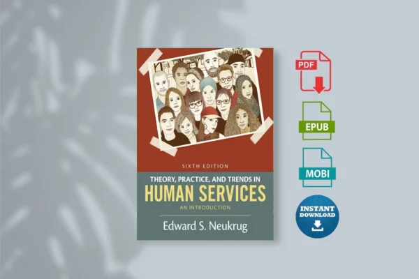 Theory, Practice, and Trends in Human Services_ An Introduction - Edward S. Neukrug